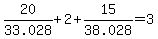 20%2F33.028+%2B+2+%2B+15%2F38.028+=+3