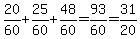20%2F60%2B25%2F60%2B48%2F60=93%2F60=31%2F20