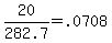20+%2F+282.7+=+.0708