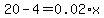 20+-+4+=+0.02%2Ax