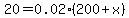 20+=+0.02%2A%28200+%2B+x%29