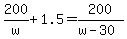 200%2Fw+%2B+1.5+=+200%2F%28w+-+30%29