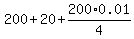 200 + 20 + 200*0.01/4)