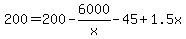 200+=+200+-+6000%2Fx+-+45+%2B+1.5x