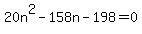 20n^2 - 158n - 198 = 0