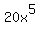 20x%5E5