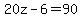 20z+-+6+=+90