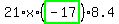 21%2Ax%2A%28highlight_green%28+-17+%29%29%2A8.4