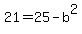 21+=+25+-+b%5E2
