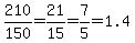 210%2F150+=+21%2F15+=+7%2F5+=+1.4