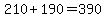 210+%2B+190+=+390