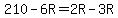 210+-+6R+=+2R+-+3R