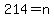 214=n