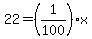 22=%281%2F100%29%2Ax