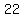 22