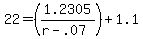 22 = (1.2305/(r-.07)) + 1.1