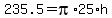 235.5+=+pi+%2A+25+%2Ah
