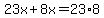 23x+%2B+8x+=+23%2A8