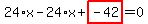 24%2Ax-24%2Ax%2Bhighlight_red%28+-42+%29=0
