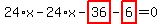 24%2Ax-24%2Ax-highlight_red%28+36+%29-highlight_red%28+6+%29=0