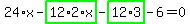 24%2Ax-highlight_green%28+12%2A2%2Ax+%29-highlight_green%28+12%2A3+%29-6=0