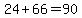24%2B66=90