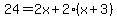 24=2x+2(x+3)