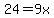 24=9x