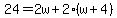 24+=+2w+%2B+2%2A%28w+%2B+4%29