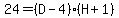 24 = (D-4)*(H+1)