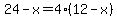 24-x=4(12-x)