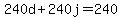 240d+%2B+240j+=+240