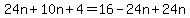 24n+%2B+10n+%2B+4+=+16+-+24n+%2B+24n