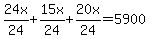24x%2F24%2B15x%2F24%2B20x%2F24=5900