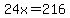 24x+=+216