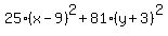 25%28x+-+9%29%5E2+%2B+81%28y+%2B+3%29%5E2