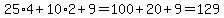 25%2A4%2B10%2A2%2B9=100%2B20%2B9=129