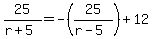 25%2F%28r%2B5%29=-%2825%2F%28r-5%29%29%2B12