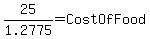 25/1.2775 = CostOfFood