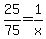 25%2F75=1%2Fx