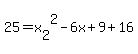 25=x[2]^2-6x+9+16