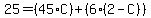 25+=+%2845+%2A+C%29+%2B+%28+6+%2A+%282+-+C%29%29+