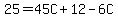 25+=+45C+%2B+12+-+6C+