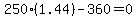 250(1.44)-360=0