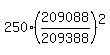 250*(209088/209388)^2