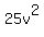 25v%5E2