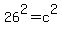 26^2 = c^2