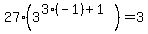 27%2A%283%5E%283%2A%28-1%29%2B1%29%29+=+3