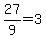 27%2F9+=+3