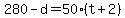 280 - d = 50*(t + 2)